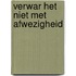 Verwar het niet met afwezigheid