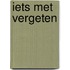 Iets Met Vergeten