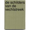 De schilders van de Vechtstreek by Jaap Versteegh