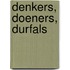 Denkers, Doeners, Durfals