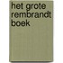 Het grote Rembrandt boek