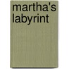 Martha's labyrint door Marc Verschooris