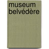 Museum Belvédère door Han Steenbruggen