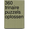 360 TRINAIRE PUZZELS OPLOSSEN by Danny Demeersseman