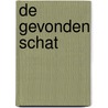 De gevonden schat door Geesje vogelaar-van Mourik