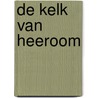 De kelk van Heeroom door Mariek Eggenkamp-Rotteveel Mansveld