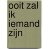 Ooit zal ik iemand zijn door Jan Bleyen