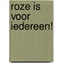 Roze is voor iedereen!