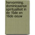 Hervorming. Dominicaanse spiritualiteit in de 15de en 16de eeuw