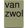 Van Zwol door Marc Didden