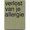 Verlost van je allergie by Johan Denis