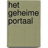 Het geheime portaal door Elise Van de Schoot