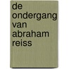 De ondergang van Abraham Reiss door Jeroen Krabbé