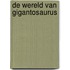 De wereld van Gigantosaurus