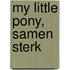 My Little Pony, Samen sterk