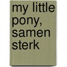My Little Pony, Samen sterk door Hasbro