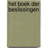 Het Boek der Beslissingen door Dawn Higher
