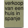 Verkoop van een huis in Spanje door Peter Leonard Gillissen