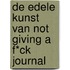 De edele kunst van not giving a f*ck journal