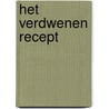 Het verdwenen recept door Tanja Voosen