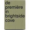 De première in Brightside Cove door Cathy Bramley