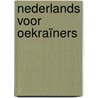 Nederlands voor Oekraïners door Ria van der Knaap