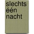 Slechts één nacht