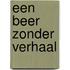 Een beer zonder verhaal