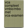 VCA compleet VMBO/MBO met VCA-examen door Gerard van Veldhoven