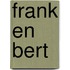 Frank en Bert