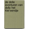 De dolle avonturen van Dolly het klei-eendje by Jeanet Pesman