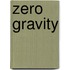 Zero Gravity