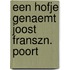 Een hofje genaemt Joost Franszn. Poort
