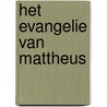 Het Evangelie van Mattheus by Dr. J.A.C. van Leeuwen