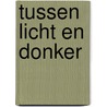 Tussen licht en donker door Rian Sevenhuijsen