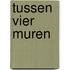 Tussen vier muren