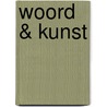 Woord & Kunst door André Van Eynthoeve