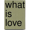 What is love by Casper Vandeputte