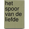 Het spoor van de liefde door Irma Joubert