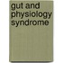 Gut and Physiology Syndrome