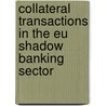 Collateral Transactions in the EU Shadow Banking Sector door R.A. Spence