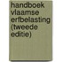 Handboek Vlaamse erfbelasting (tweede editie)