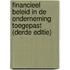 Financieel beleid in de onderneming toegepast (derde editie)