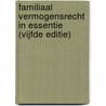 Familiaal vermogensrecht in essentie (vijfde editie) by Renate Barbaix