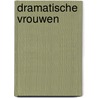 Dramatische vrouwen by Laurens de Vos