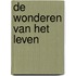 De wonderen van het leven
