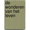 De wonderen van het leven door Stefan Zweig