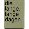 Die lange, lange dagen door Inga Vesper