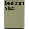 Besloten stad door Jos Pierreux