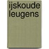 IJskoude leugens